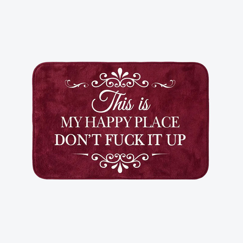 Funny Rug π "This Is My Happy Space, Don't Mess It Up"