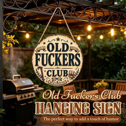 Old Fuckers Club Hanging Sign