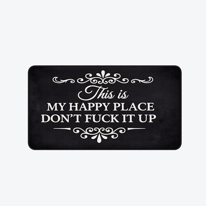Funny Rug 👉 "This Is My Happy Space, Don't Mess It Up"