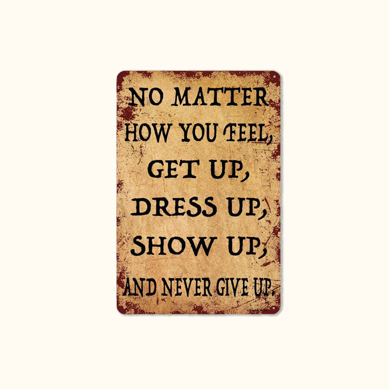 Vintage Motivational Metal Sign