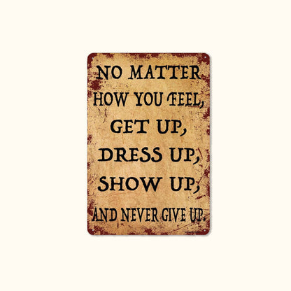 Vintage Motivational Metal Sign